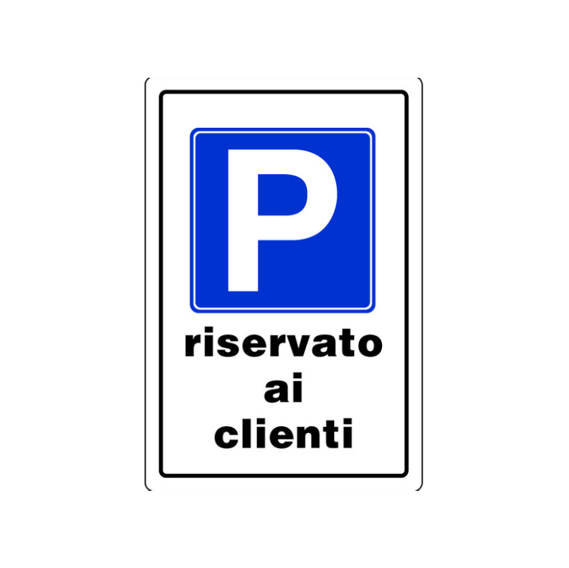 Cartello "PARCHEGGIO RISERVATO AI CLIENTI" in plastica — 20x30 cm