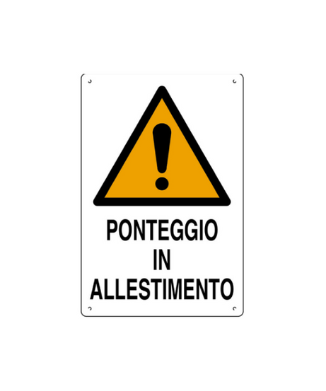 Cartello Segnaletico "Ponteggio in Allestimento" 40x60 cm – In Polionda